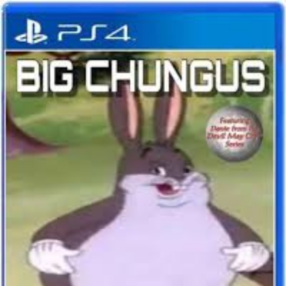 Big Chungus For PS4.